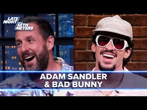 Adam Sandler and Bad Bunny Freaked Out When They First Met Each Other, Talk Happy Gilmore 2 Cameos