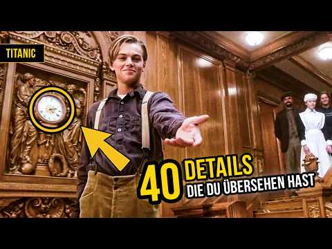 40 DETAILS, die du in TITANIC GARANTIERT übersehen hast! | UNGLAUBLICHE FAKTEN & GEHEIMNISSE