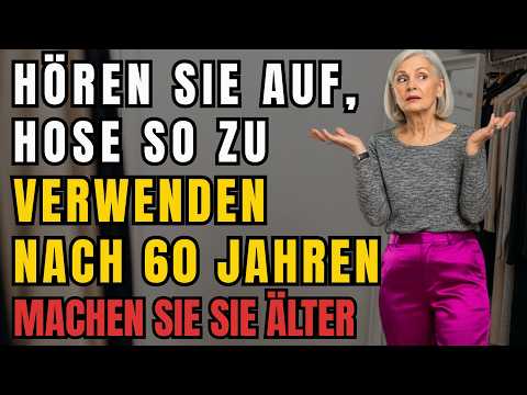 8 Hosenfehler, die Frauen über 60 JETZT NICHT MEHR machen sollten!