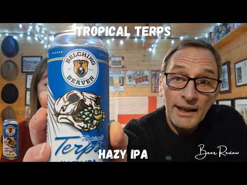 Tropical Terps Hazy IPA Beer Review Belching Beaver Brewery