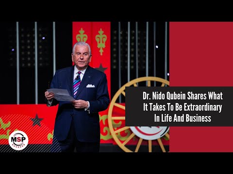 Dr. Nido Qubein Shares What It Takes To Be Extraordinary In Life And Business