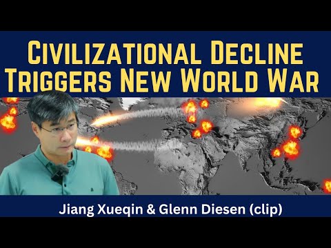 Jiang Xueqin (clip): Civilizational Decline Triggers New World War