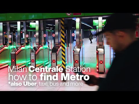 Milan Centrale Station: METRO Subway, UBER, TAXI, AIRPORTS Shuttles locations