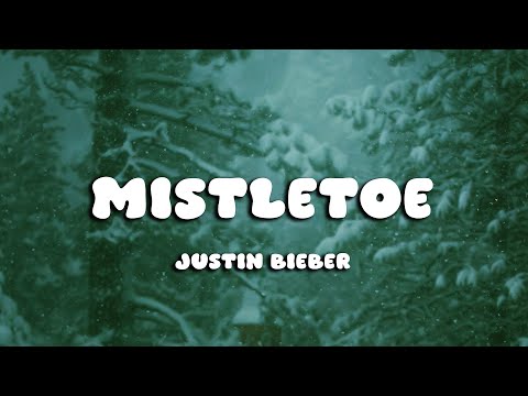 Justin Bieber - Mistletoe (Lyrics)