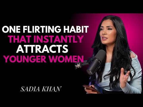 “ONE FLIRTING HABIT THAT INSTANTLY ATTRACTS YOUNGER WOMEN | SADIA KHAN MOTIVATIONAL SPEECH”**