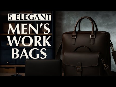 Top 5 Men’s Work Bags | Stylish, Functional EDC Bags for Gentlemen