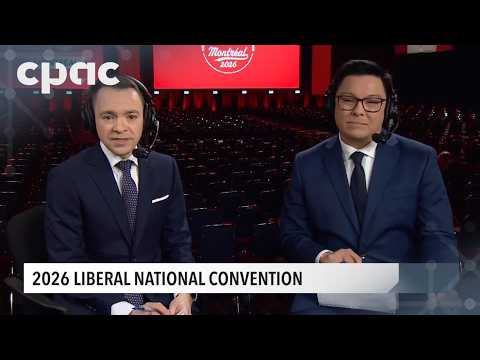 2026 Liberal Convention – In-Depth Coverage – Day 3