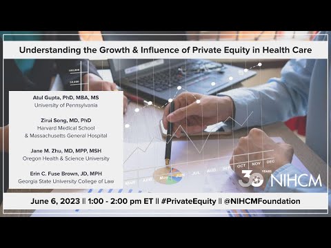 Understanding the Growth & Influence of Private Equity in Health Care
