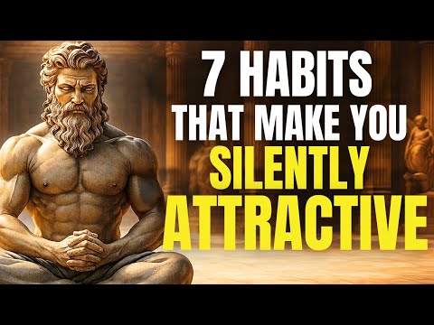 HOW To Be SILENTLY Attractive – 7 Socially Attractive HABITS | STOICISM