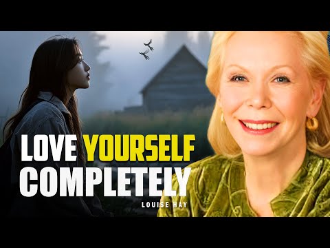 Louise Hay: Love Yourself Completely | Transform Your Life with Self-Acceptance