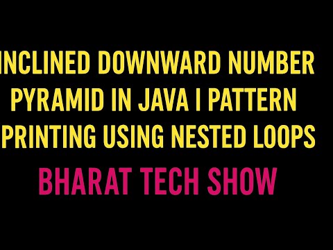 INCLINED DOWNWARD NUMBER PYRAMID IN JAVA | USING NESTED LOOPS | BHARAT TECH SHOW