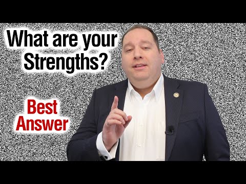 What are your Strengths? | Best Answer (from former CEO)