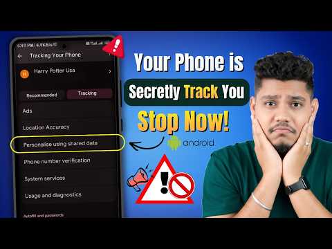 Your Android Phone Is Tracking You Turn OFF These Settings NOW 2026 Privacy Guide