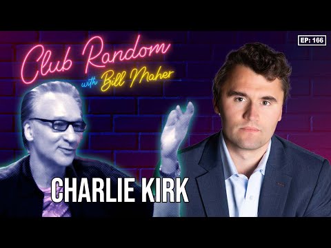 Charlie Kirk | Club Random with Bill Maher