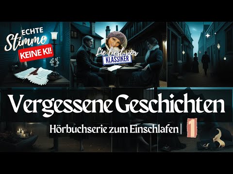 #Hörbuch: Vergessene Schätze: Die schönsten alten #Geschichten zum Einschlafen wiederentdeckt! ✨