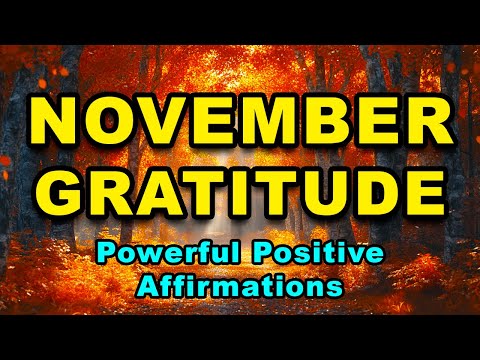 November Gratitude | Powerful Gratitude Affirmations | Daily Affirmations for Positive Thinking