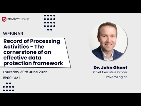 Record of Processing Activities - The cornerstone of an effective data protection framework