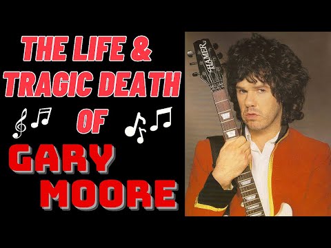 The Life & Tragic Death of GARY MOORE