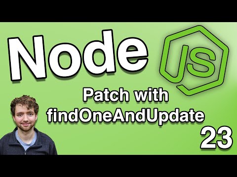 Patch with findOneAndUpdate - Node.js Tutorial 23