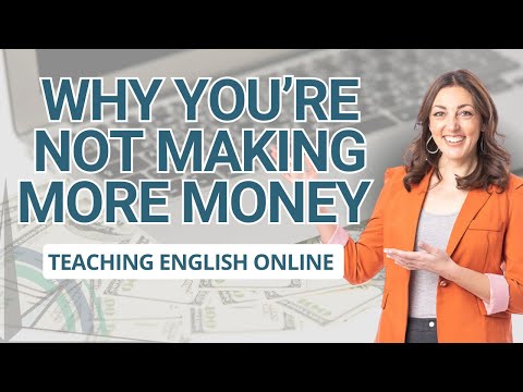 Why Most Online ESL Teachers Don't Make Much Money