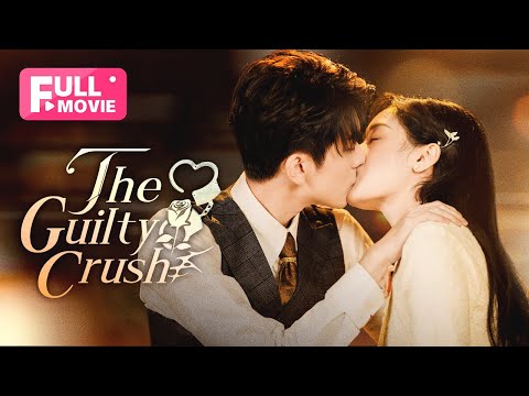 【FULL】The Guilty Crush | My secret crush is my adopted sister