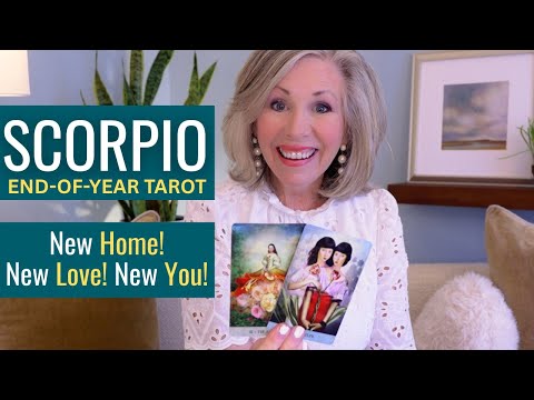SCORPIO : NEW BEGINNINGS IN HOME, FAMILY, LOVE, & LUCK! | End-Of-Year Tarot Reading