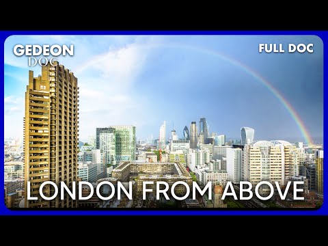 LONDON | Exploring the City from the Rooftops | TRAVEL DOCUMENTARY