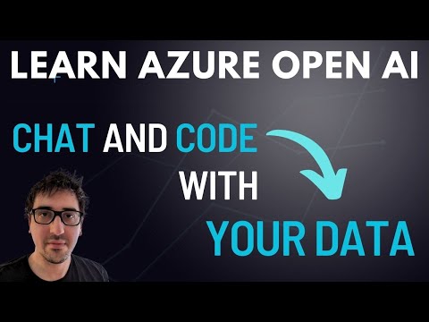 Learn Azure OpenAI - Chat and Code with Your Own Data!