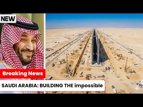 The New Saudi Arabia: What They’re Building Will Blow Your Mind