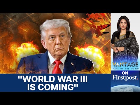 Trump Warns of "World War 3" as NATO Says It is "Russia's Next Target" | Vantage With Palki Sharma