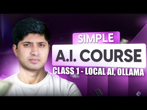Class 1 - Local AI vs Online AI, How To Use Ollama | Simple AI Course