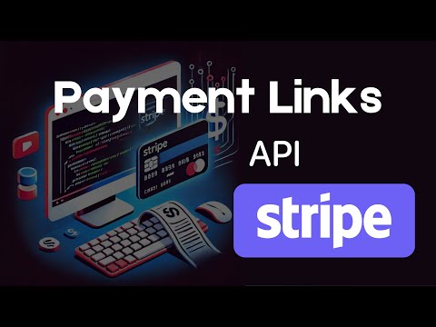 How to Create Payment Links Using Stripe API - Step-by-Step Tutorial