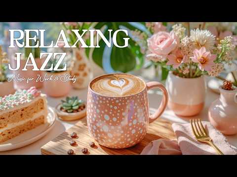 Bossa Nova Jazz ~ Relaxing Bossa Nova Music for Work & Study - Spring Jazz Cafe Ambience