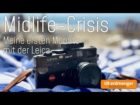 Die Midlife-Crisis und ihre Auswirkungen – ich musste eine Leica haben ;-)