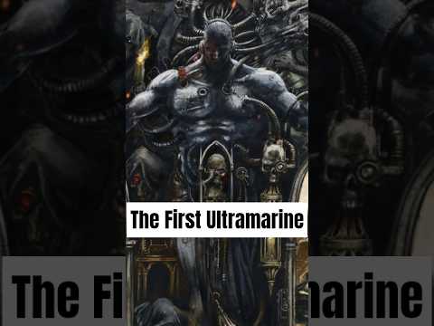 The First Ultramarine #warhammer40k
