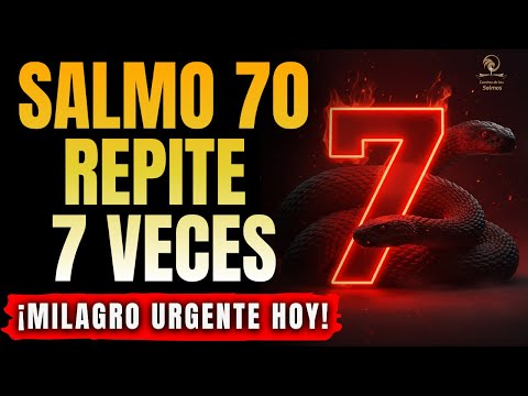 🔥 Dios LEVANTA Su Mano | 7 Veces el Salmo 70 Para Destruir Ataduras y Liberar Victoria