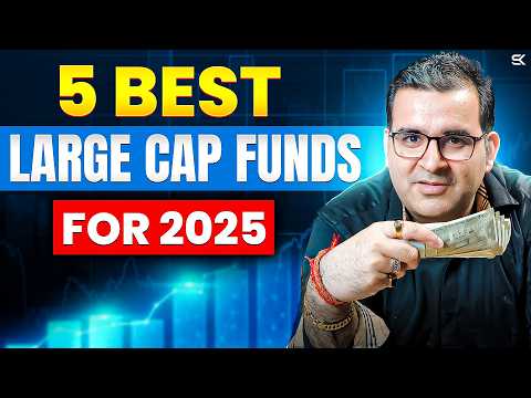 Top 5 Large Cap Funds for 2025 | Best Mutual Funds | Sanjay Kathuria