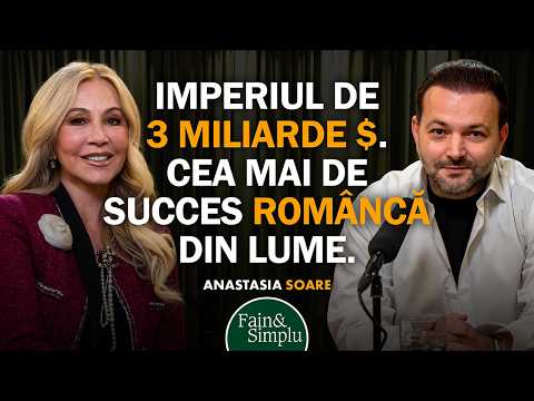 REGINA ANASTASIA SOARE: CUM MI-AM CONSTRUIT IMPERIUL DE 3 MILIARDE $ I Fain & Simplu 279