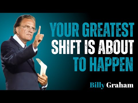 God Is Preparing You for the Greatest Shift You’ve Ever Known! | Billy Graham Motivational Speech