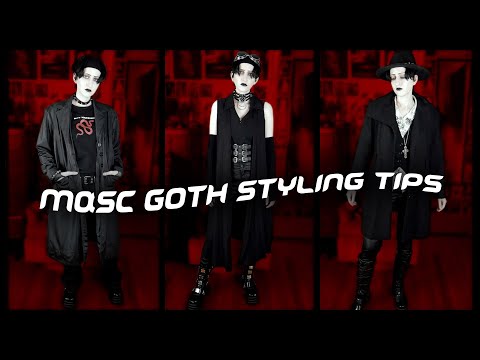 Masc Goth Styling Tips | Basics of Dressing Goth
