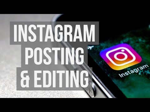 Getting Started on Instagram for Beginners: Posting and Editing