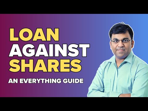 The Ultimate Guide to Loan Against Shares | Eligibility, LTV, Interest Rate, Account Opening & more