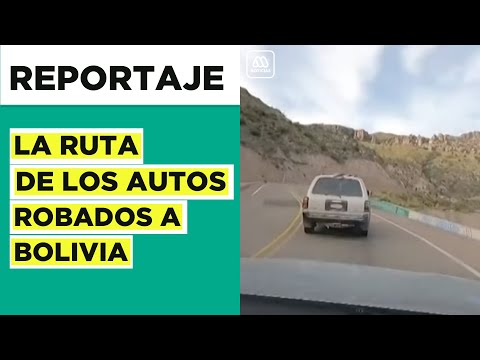 Misión encubierta: Policías bolivianos involucrados en la internación de autos robados en Chile