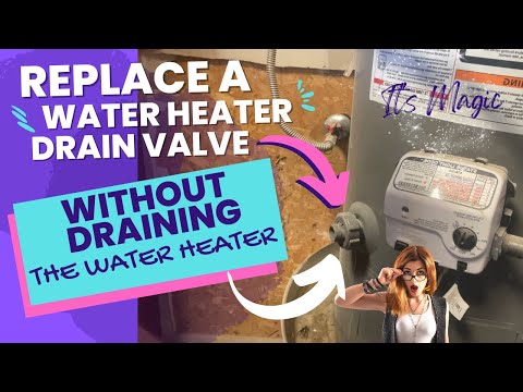 Replace A Water Heater Drain Valve WITHOUT Draining The Water Heater