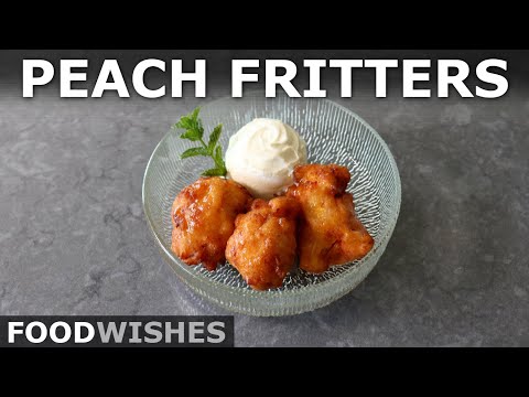 Fresh Peach Fritters - How to Make the Best Peach Fritters - Food Wishes