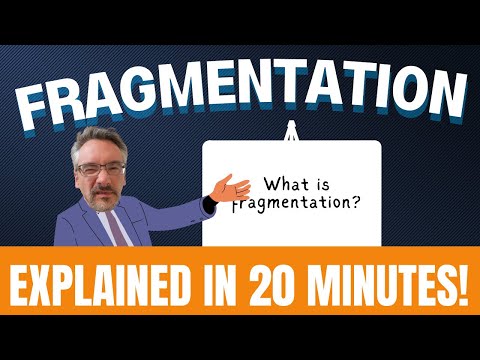 Fragmentation Explained in 20 Minutes