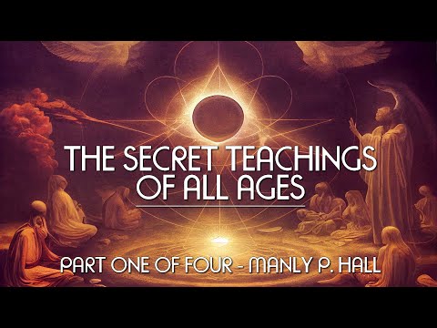 THE SECRET TEACHINGS OF ALL AGES (Pt. 1 of 4) - Manly P. Hall - full esoteric occult audiobook