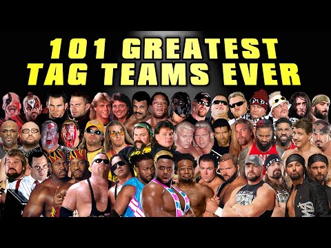 101 Greatest Wrestling Tag Teams Ever