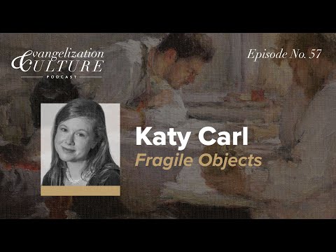 Ep. 57 | Katy Carl - Fragile Objects