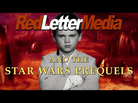 Red Letter Media and the Star Wars Prequels